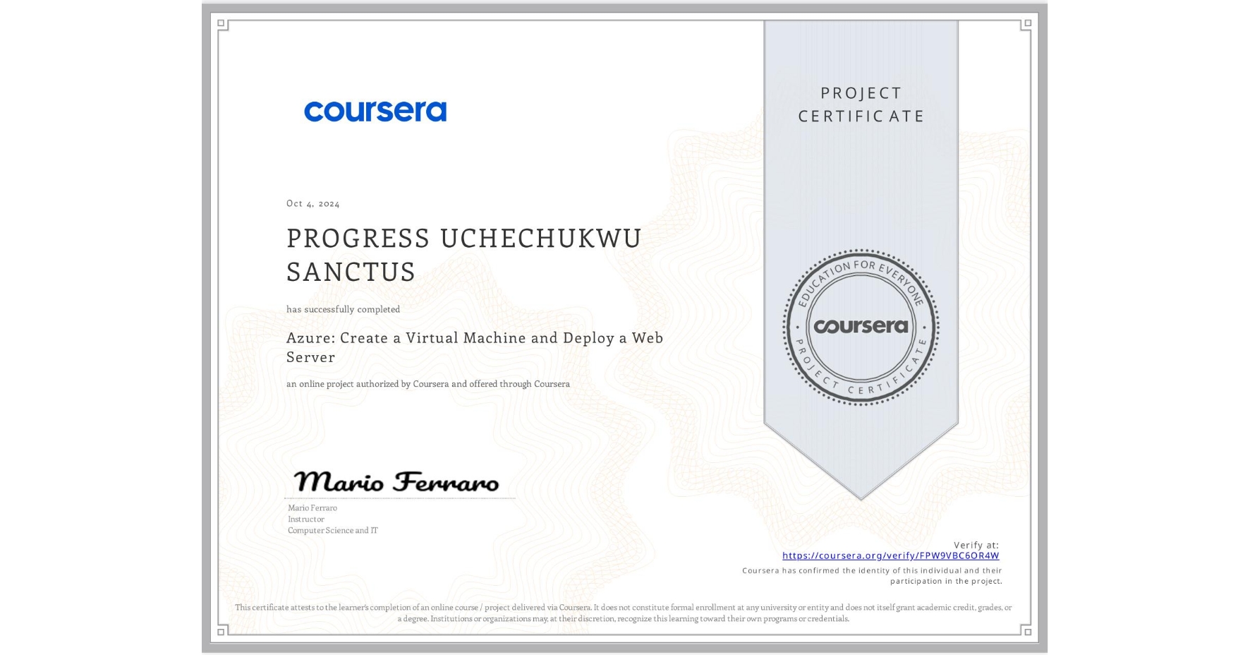 View certificate for PROGRESS UCHECHUKWU SANCTUS, Azure: Create a Virtual Machine and Deploy a Web Server, an online non-credit course authorized by Coursera and offered through Coursera