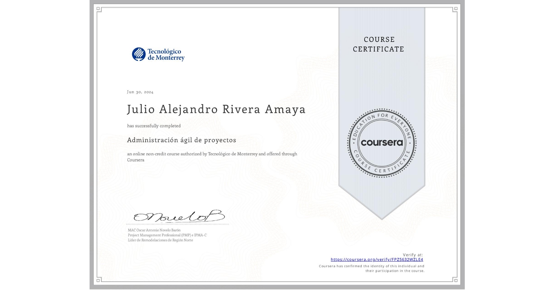 View certificate for Julio Alejandro Rivera Amaya, Administración ágil de proyectos, an online non-credit course authorized by Tecnológico de Monterrey and offered through Coursera