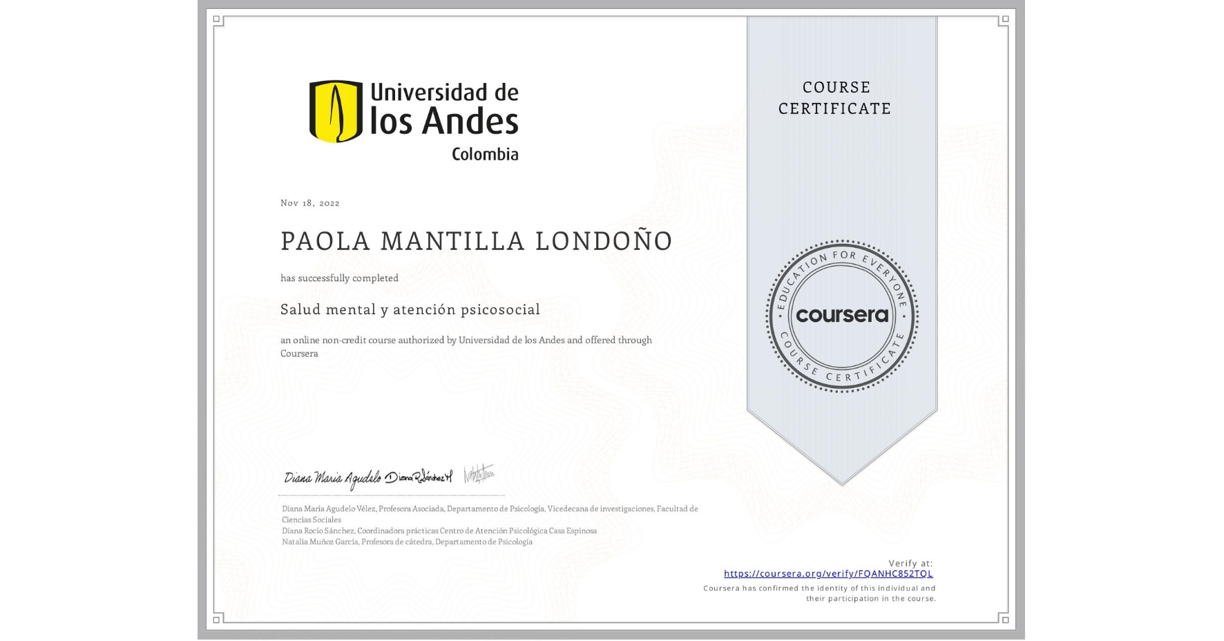 View certificate for PAOLA MANTILLA LONDOÑO, Salud mental y atención psicosocial , an online non-credit course authorized by Universidad de los Andes and offered through Coursera