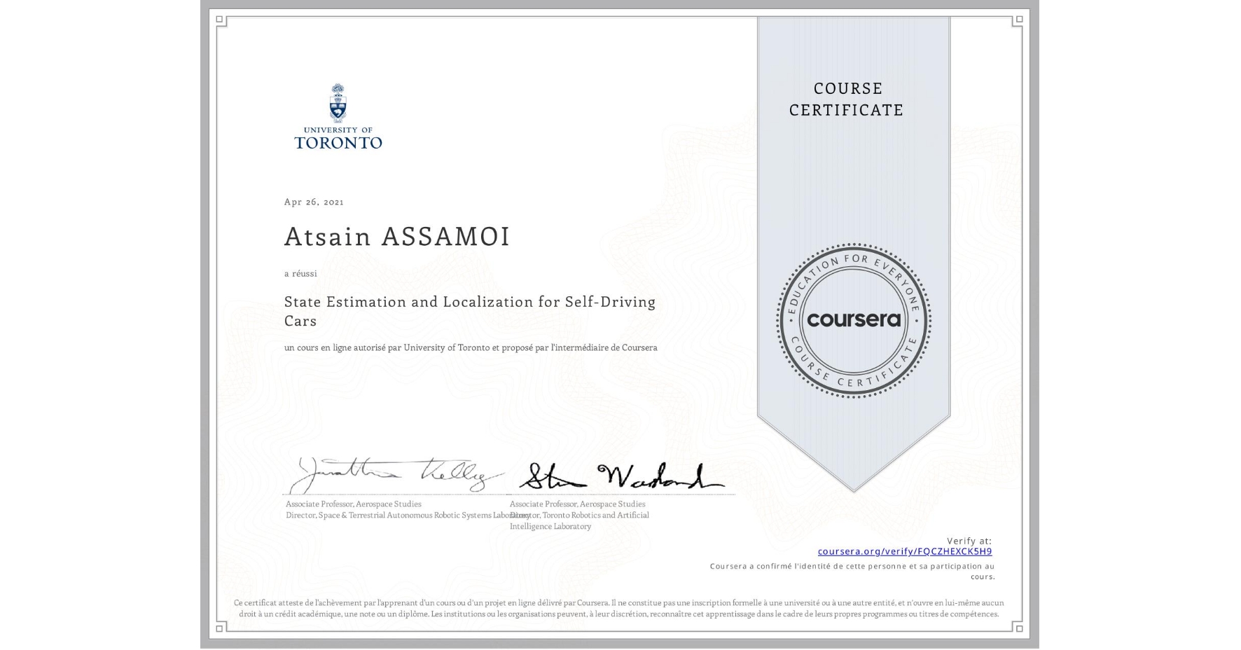View certificate for Atsain ASSAMOI, State Estimation and Localization for Self-Driving Cars, an online non-credit course authorized by University of Toronto and offered through Coursera