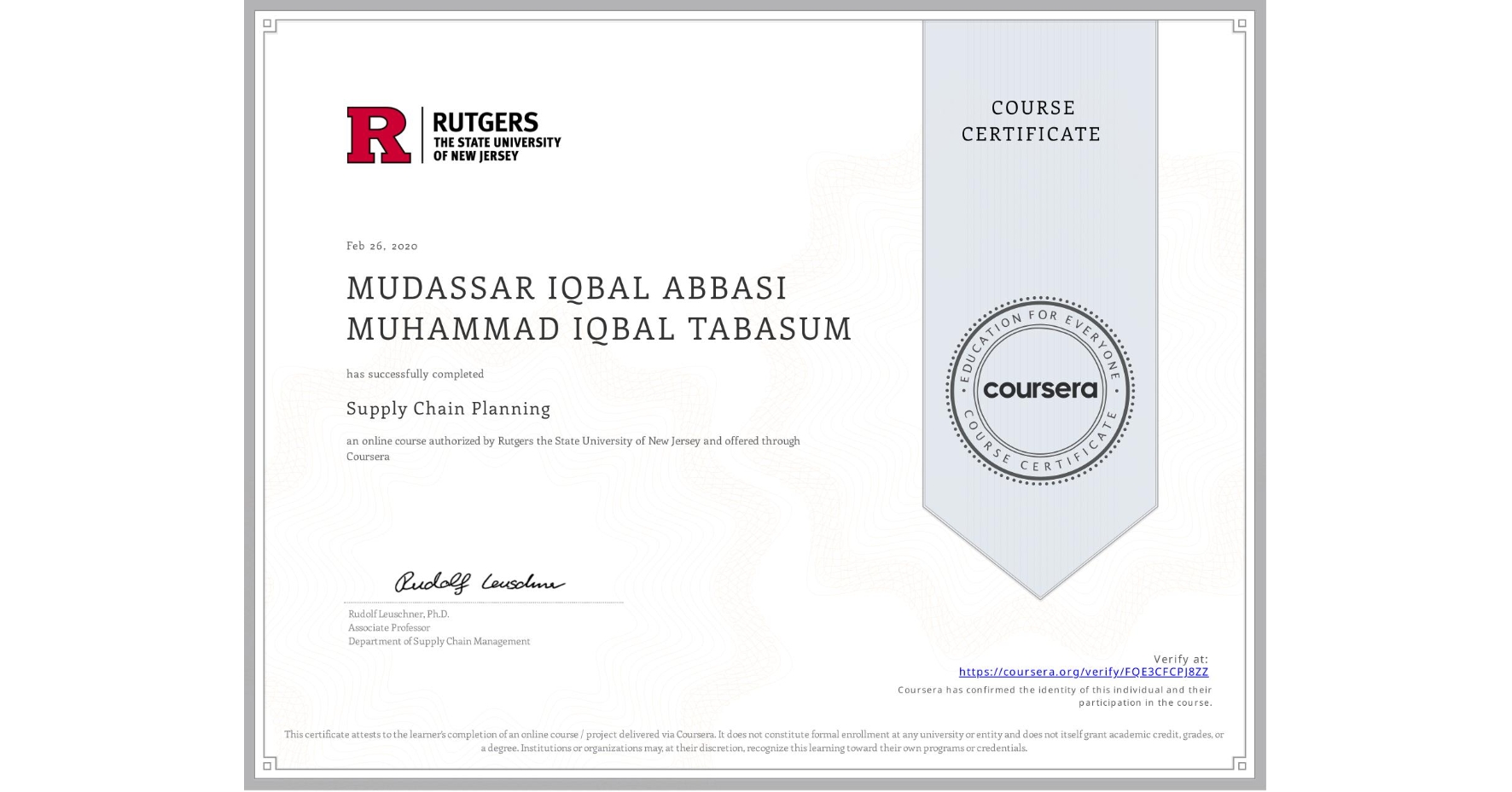 View certificate for MUDASSAR IQBAL ABBASI MUHAMMAD  IQBAL TABASUM, Supply Chain Planning, an online non-credit course authorized by Rutgers the State University of New Jersey and offered through Coursera