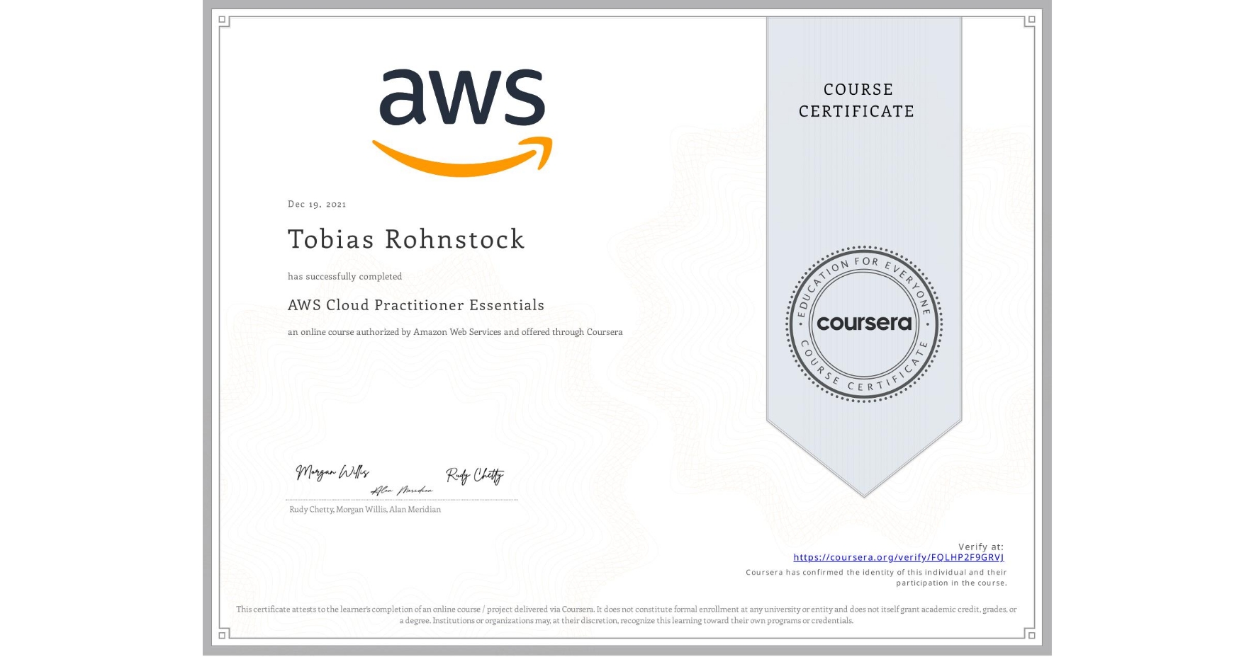View certificate for Tobias Rohnstock, AWS Cloud Practitioner Essentials, an online non-credit course authorized by Amazon Web Services and offered through Coursera