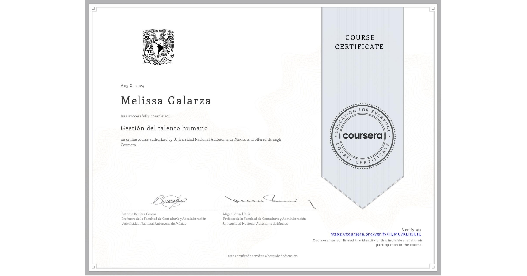 View certificate for Melissa Galarza, Gestión del talento humano, an online non-credit course authorized by Universidad Nacional Autónoma de México and offered through Coursera