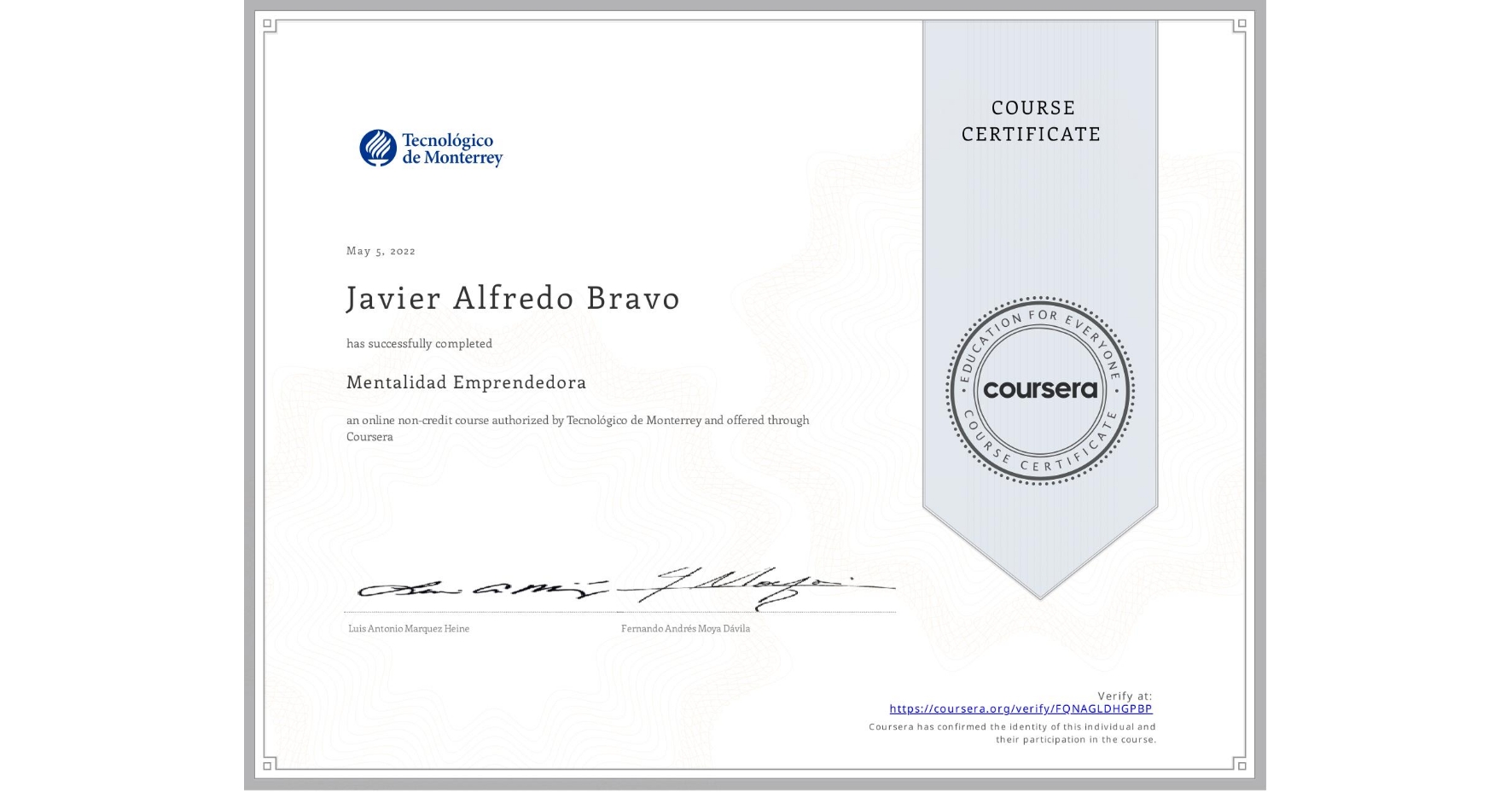 View certificate for Javier Alfredo Bravo, Mentalidad Emprendedora, an online non-credit course authorized by Tecnológico de Monterrey and offered through Coursera