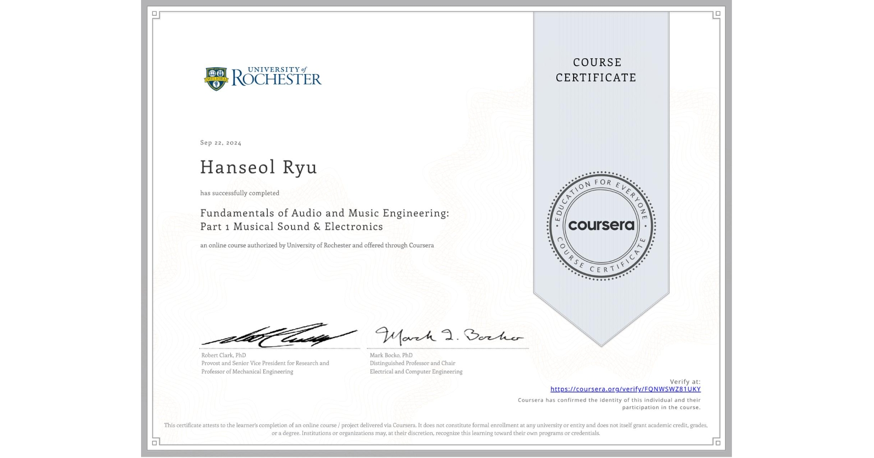 View certificate for Hanseol Ryu, Fundamentals of Audio and Music Engineering: Part 1 Musical Sound & Electronics, an online non-credit course authorized by University of Rochester and offered through Coursera
