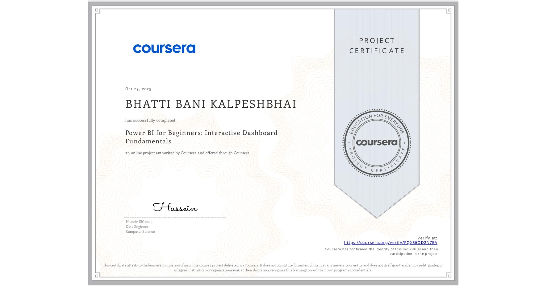 View certificate for BHATTI BANI KALPESHBHAI , Power BI for Beginners: Interactive Dashboard Fundamentals, an online non-credit course authorized by Coursera and offered through Coursera
