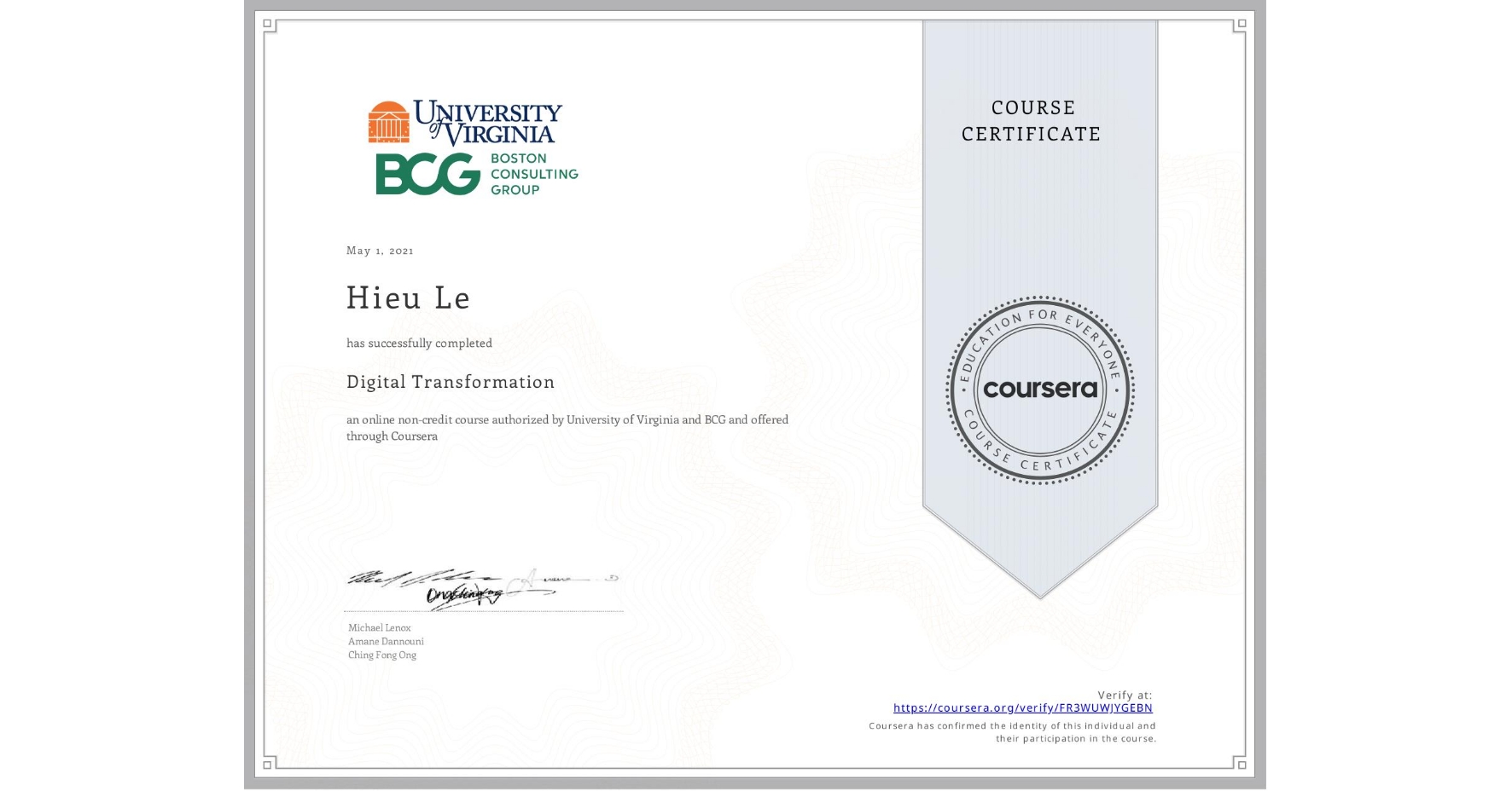 View certificate for Hieu Le, Digital Transformation, an online non-credit course authorized by University of Virginia & BCG and offered through Coursera