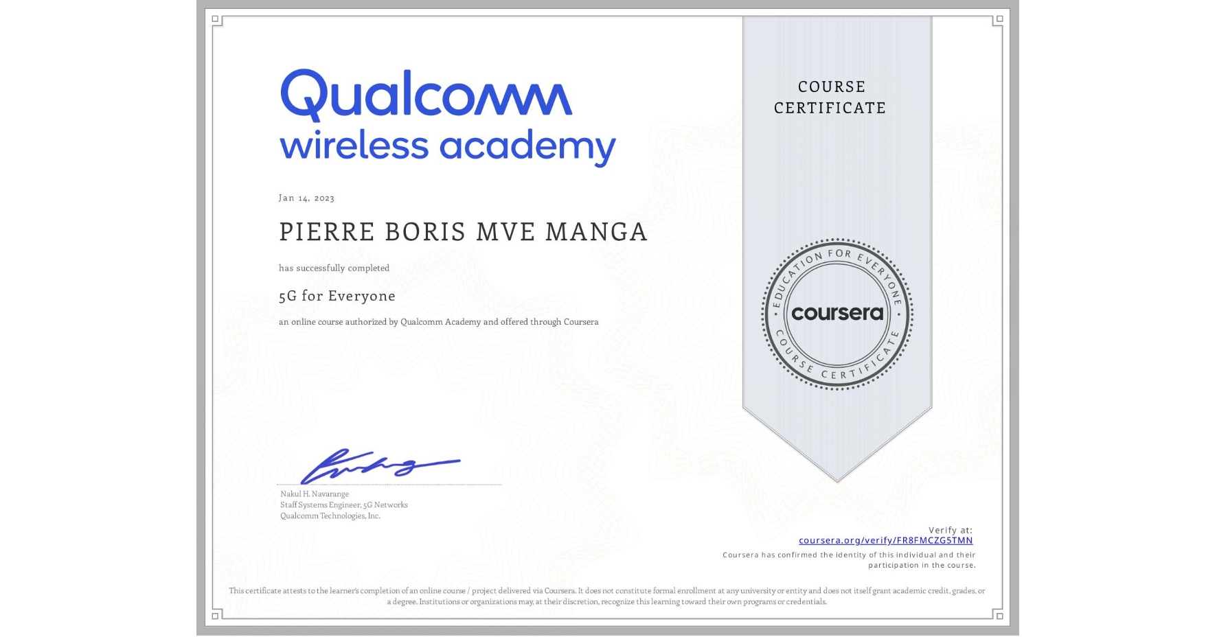 View certificate for PIERRE BORIS  MVE MANGA, 5G for Everyone, an online non-credit course authorized by Qualcomm Academy and offered through Coursera