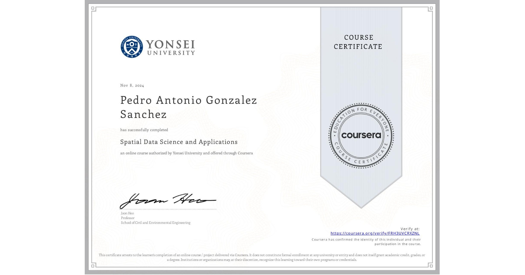 View certificate for Pedro Antonio  Gonzalez Sanchez , Spatial Data Science and Applications, an online non-credit course authorized by Yonsei University and offered through Coursera