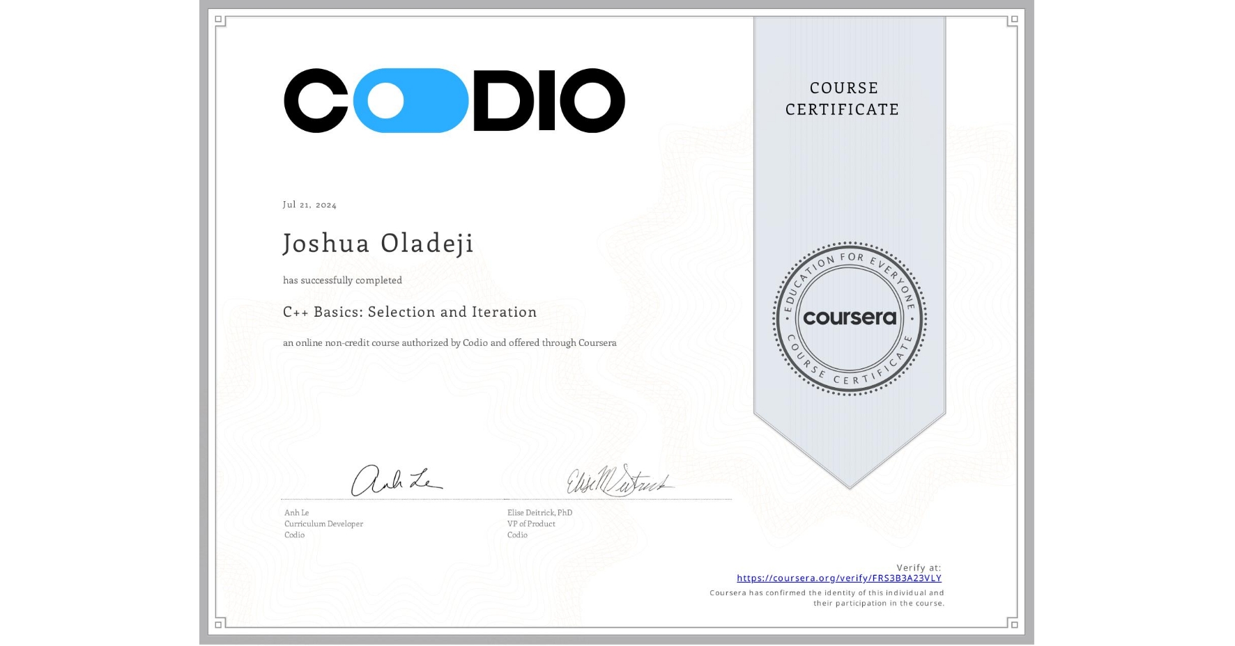 View certificate for Joshua Oladeji, C++ Basics: Selection and Iteration, an online non-credit course authorized by Codio and offered through Coursera
