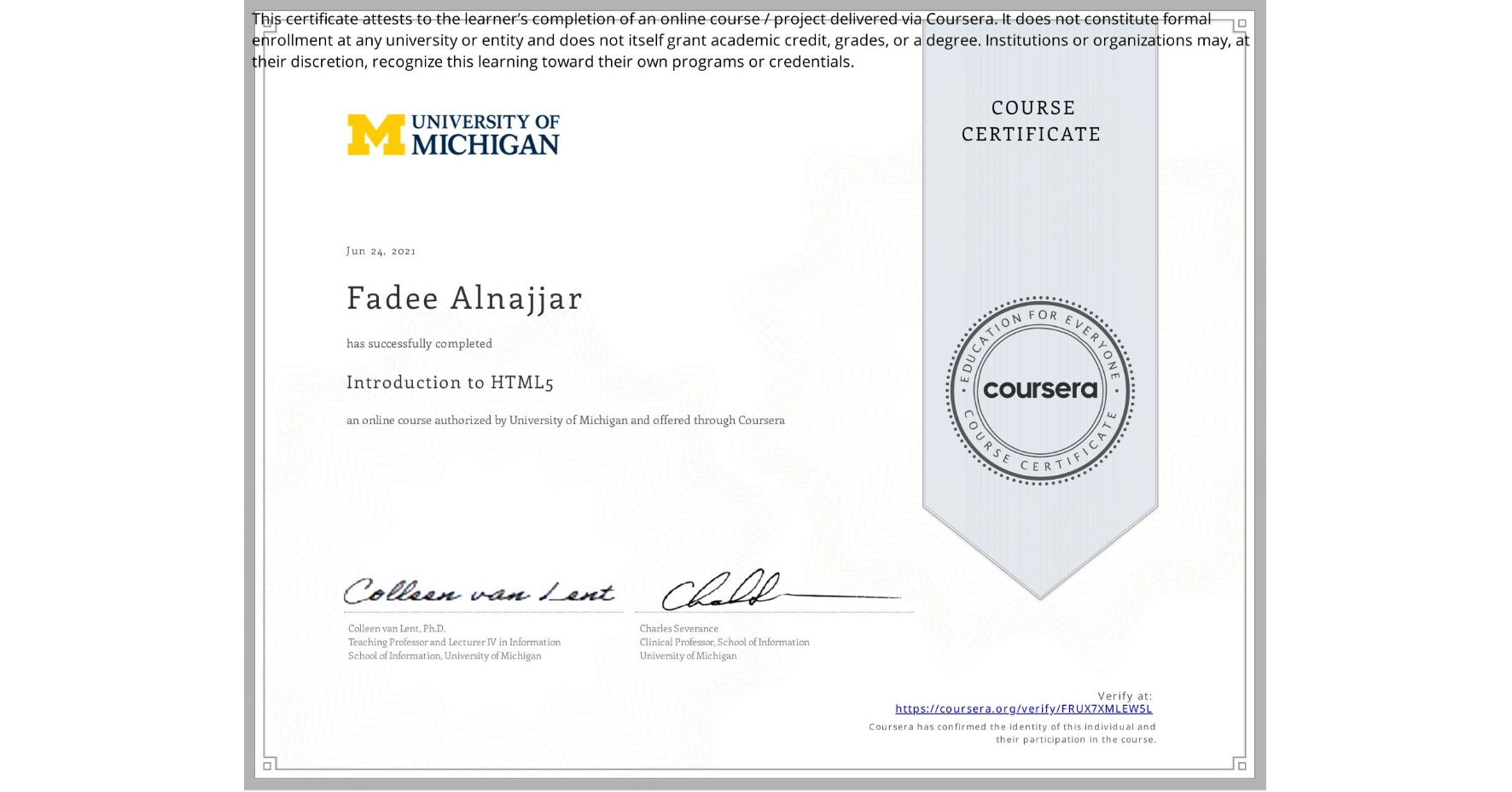 View certificate for Fadee Alnajjar, Introduction to HTML5, an online non-credit course authorized by University of Michigan and offered through Coursera