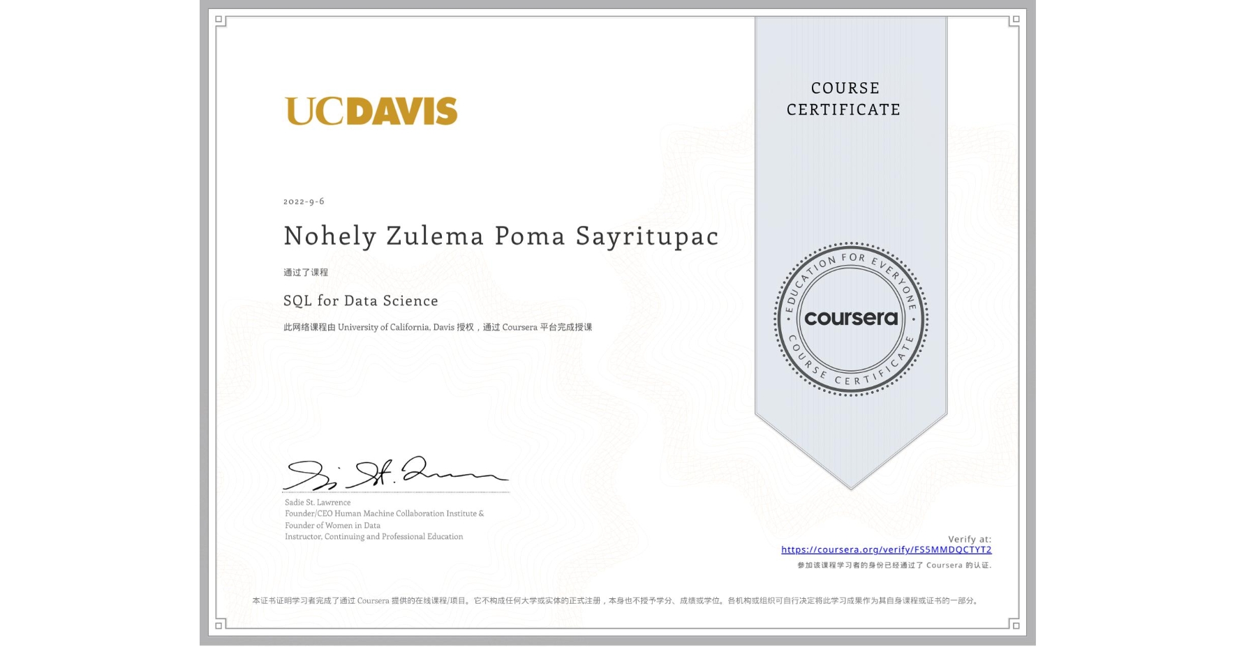 View certificate for Nohely Zulema Poma Sayritupac, SQL for Data Science, an online non-credit course authorized by University of California, Davis and offered through Coursera