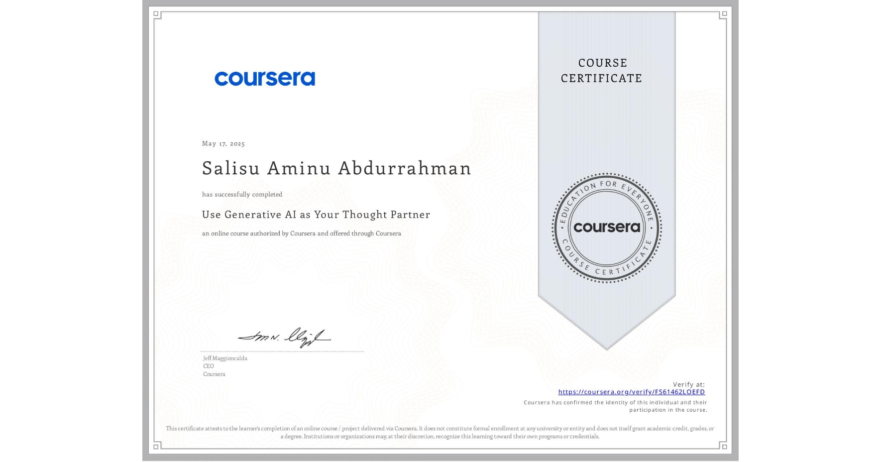 View certificate for Salisu Aminu Abdurrahman, Use Generative AI as Your Thought Partner, an online non-credit course authorized by Coursera and offered through Coursera