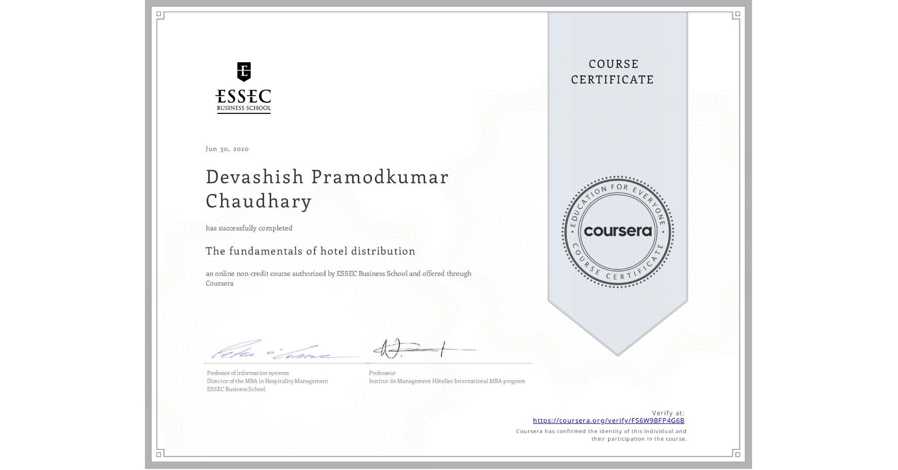 View certificate for Devashish Pramodkumar  Chaudhary, The fundamentals of hotel distribution, an online non-credit course authorized by ESSEC Business School and offered through Coursera