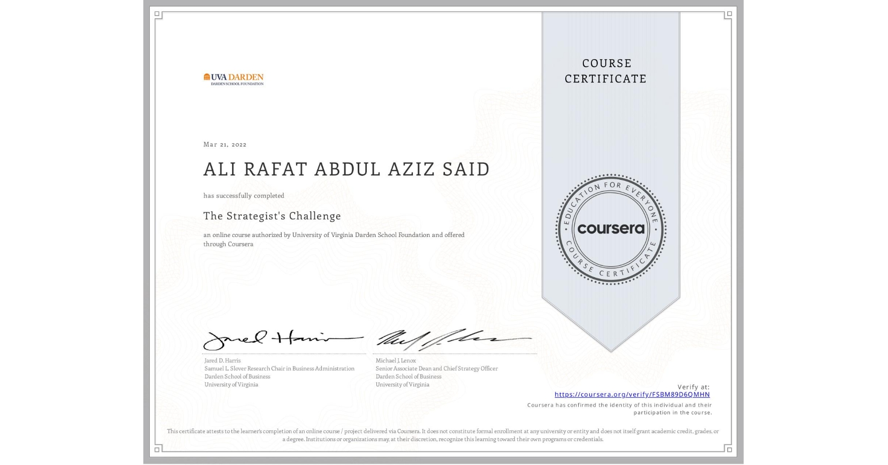 View certificate for ALI RAFAT ABDUL AZIZ  SAID, The Strategist's Challenge, an online non-credit course authorized by University of Virginia Darden School Foundation and offered through Coursera