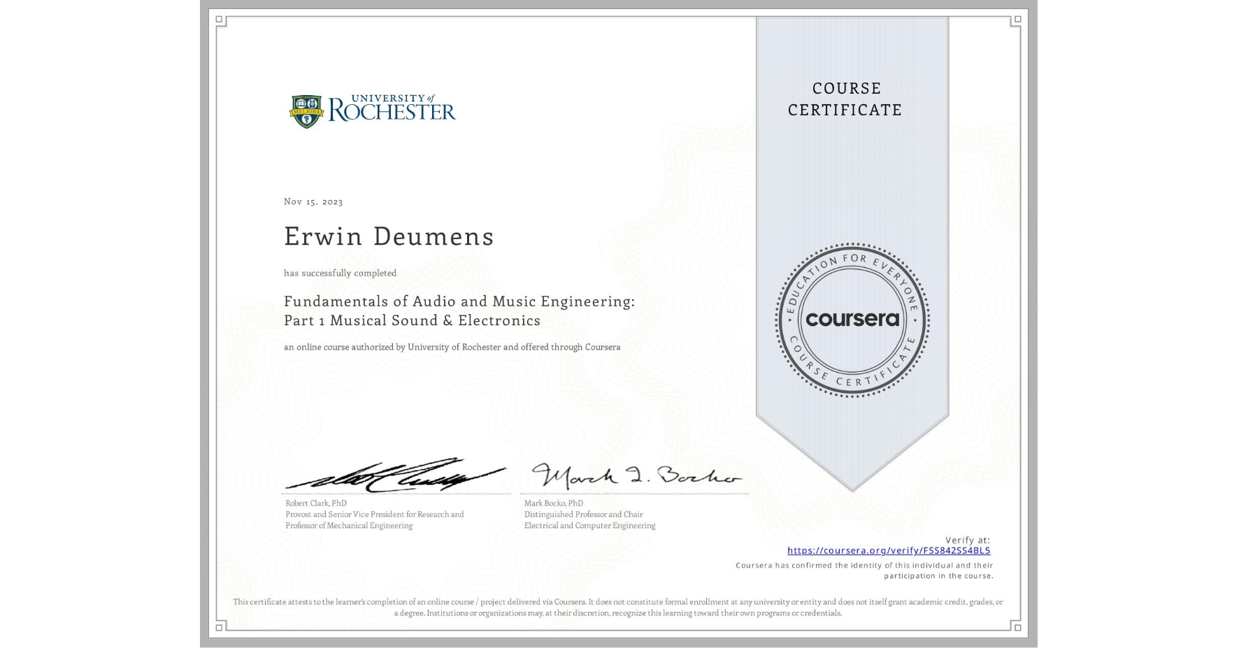 View certificate for Erwin Deumens, Fundamentals of Audio and Music Engineering: Part 1 Musical Sound & Electronics, an online non-credit course authorized by University of Rochester and offered through Coursera