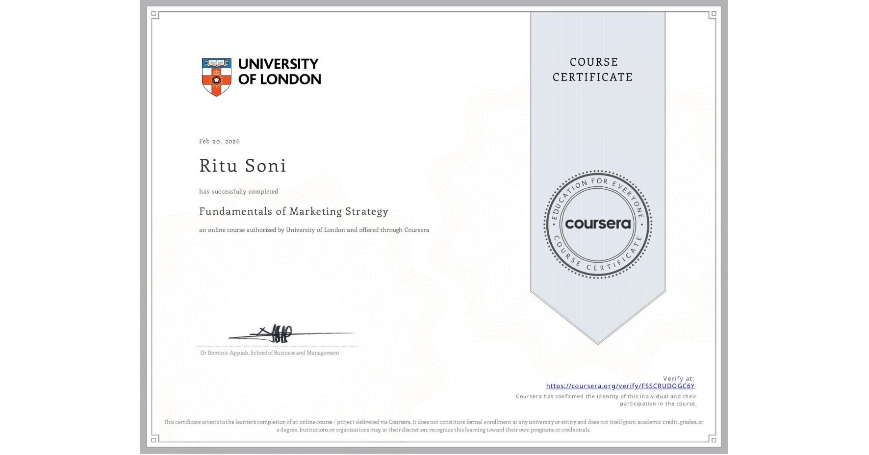 View certificate for Ritu Soni, Fundamentals of Marketing Strategy, an online non-credit course authorized by University of London and offered through Coursera