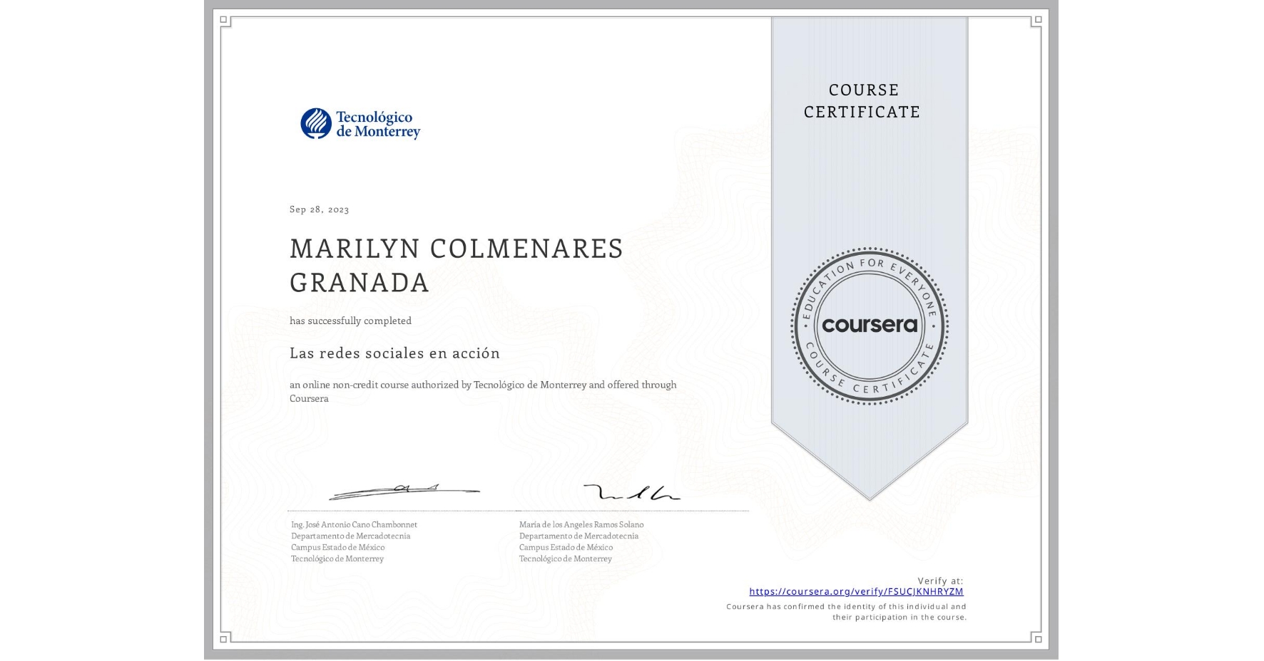 View certificate for MARILYN COLMENARES GRANADA, Las redes sociales en acción, an online non-credit course authorized by Tecnológico de Monterrey and offered through Coursera