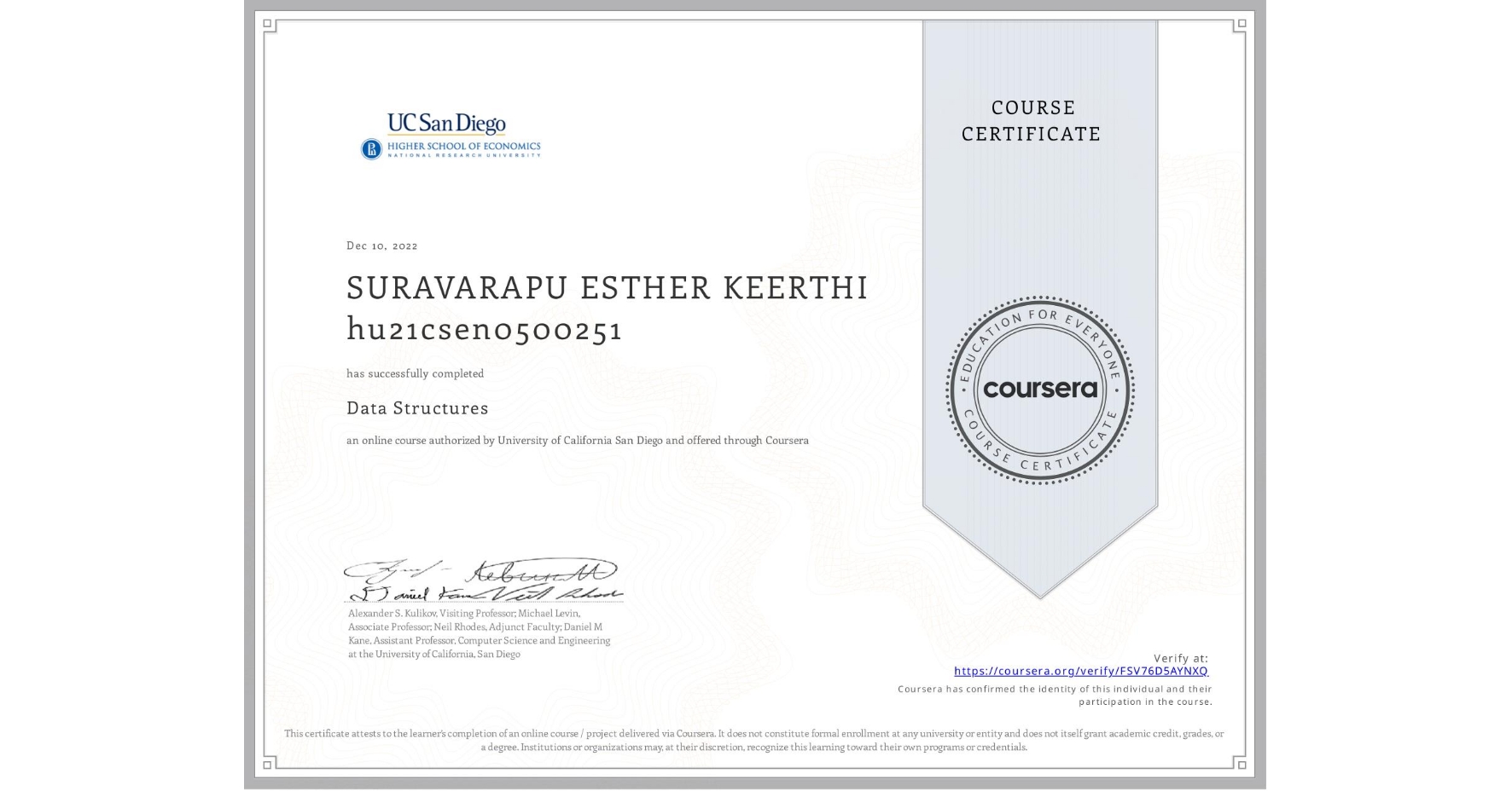 View certificate for SURAVARAPU ESTHER KEERTHI hu21csen0500251, Data Structures, an online non-credit course authorized by University of California San Diego and offered through Coursera