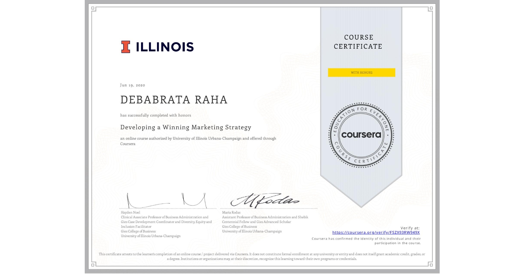View certificate for DEBABRATA RAHA, Developing a Winning Marketing Strategy, an online non-credit course authorized by University of Illinois Urbana-Champaign and offered through Coursera