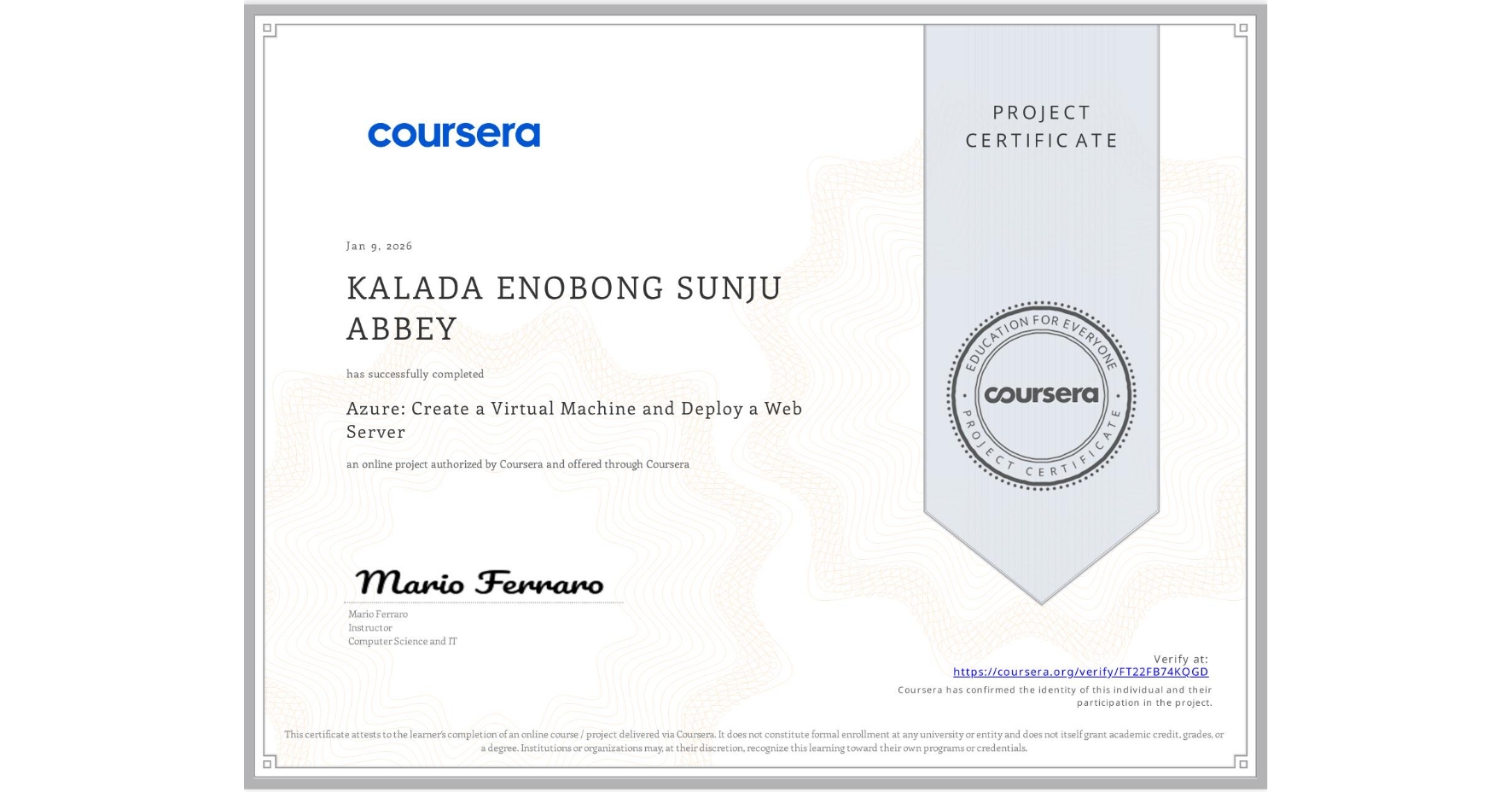 View certificate for KALADA ENOBONG  SUNJU ABBEY, Azure: Create a Virtual Machine and Deploy a Web Server, an online non-credit course authorized by Coursera and offered through Coursera