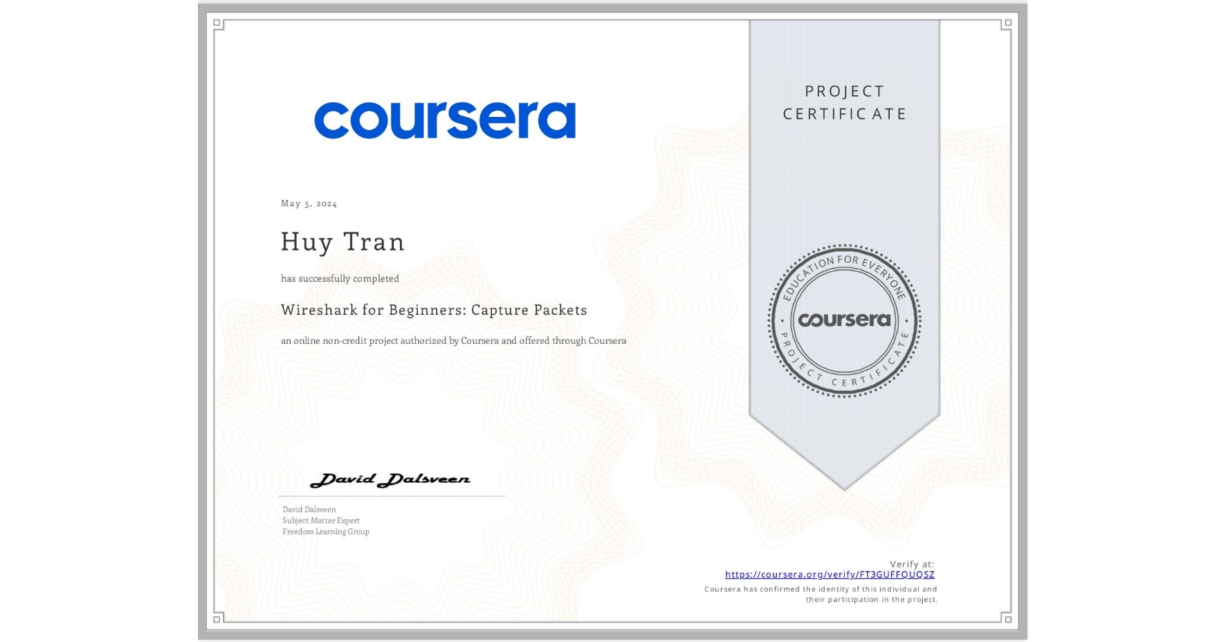 View certificate for Huy Tran, Wireshark for Beginners: Capture Packets, an online non-credit course authorized by Coursera and offered through Coursera