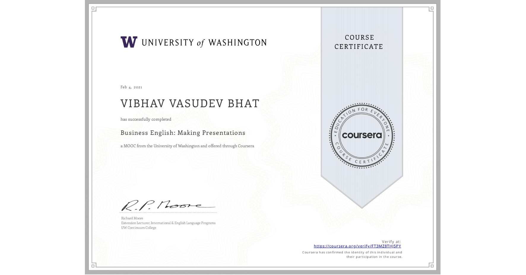 View certificate for VIBHAV VASUDEV  BHAT, Business English: Making Presentations, an online non-credit course authorized by University of Washington and offered through Coursera