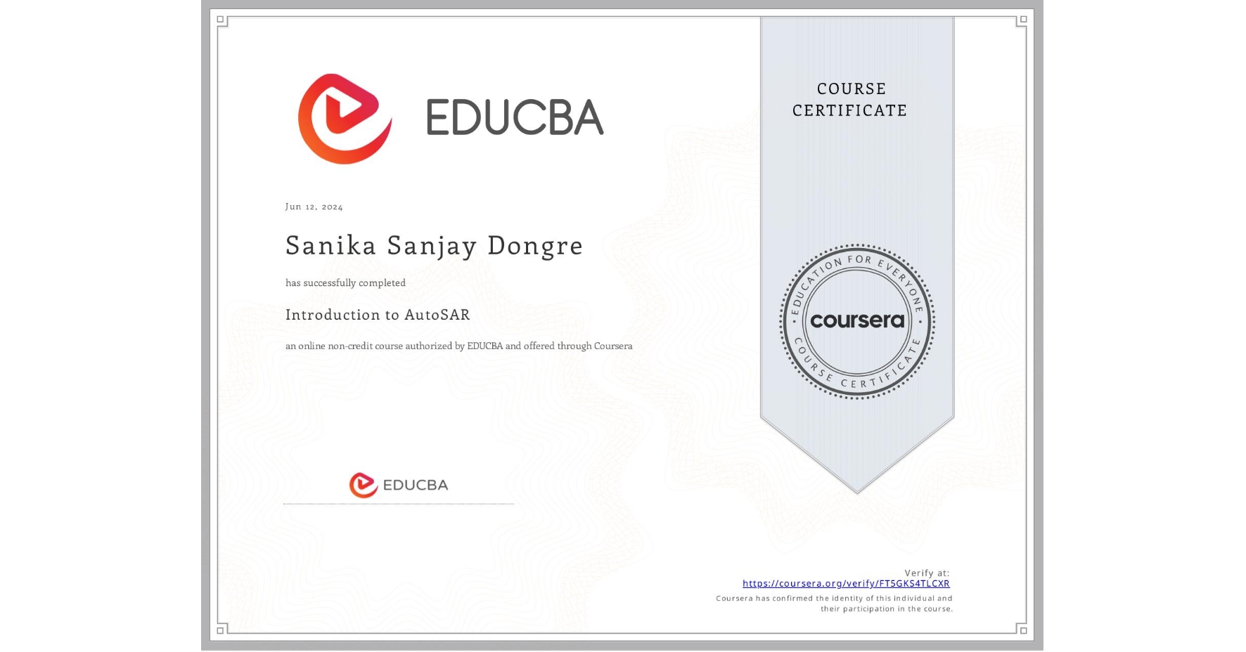 View certificate for Sanika Sanjay  Dongre, Introduction to AutoSAR, an online non-credit course authorized by EDUCBA and offered through Coursera