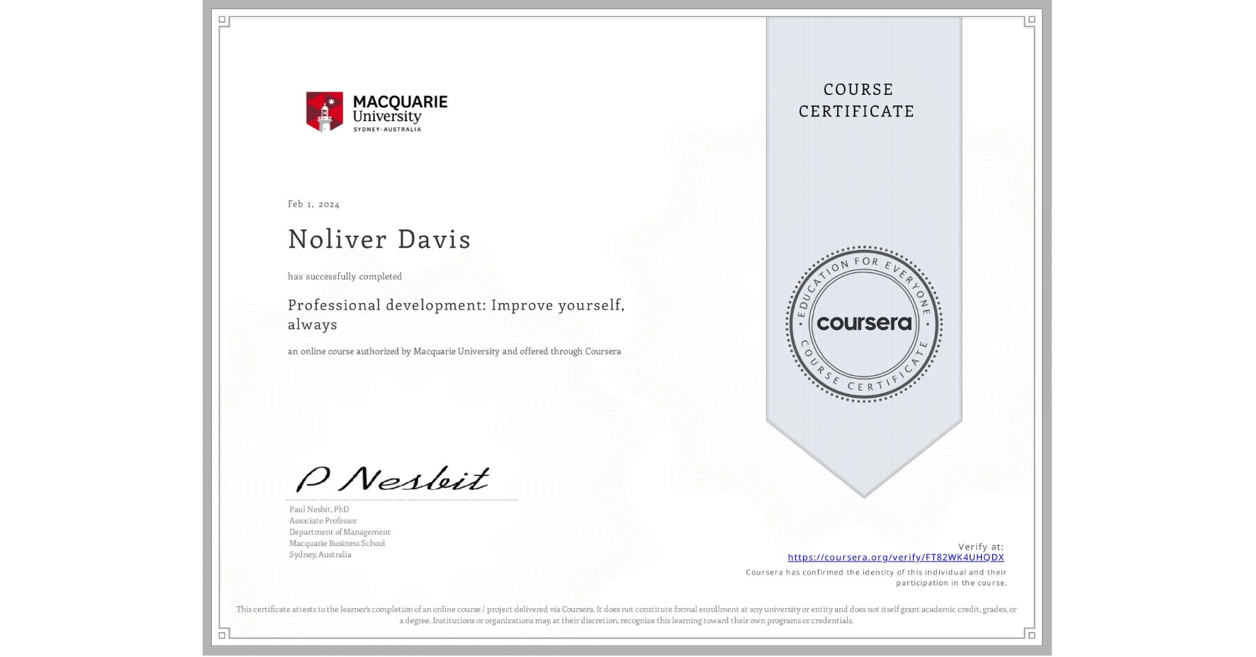 View certificate for Noliver Davis, Professional development: Improve yourself, always, an online non-credit course authorized by Macquarie University and offered through Coursera