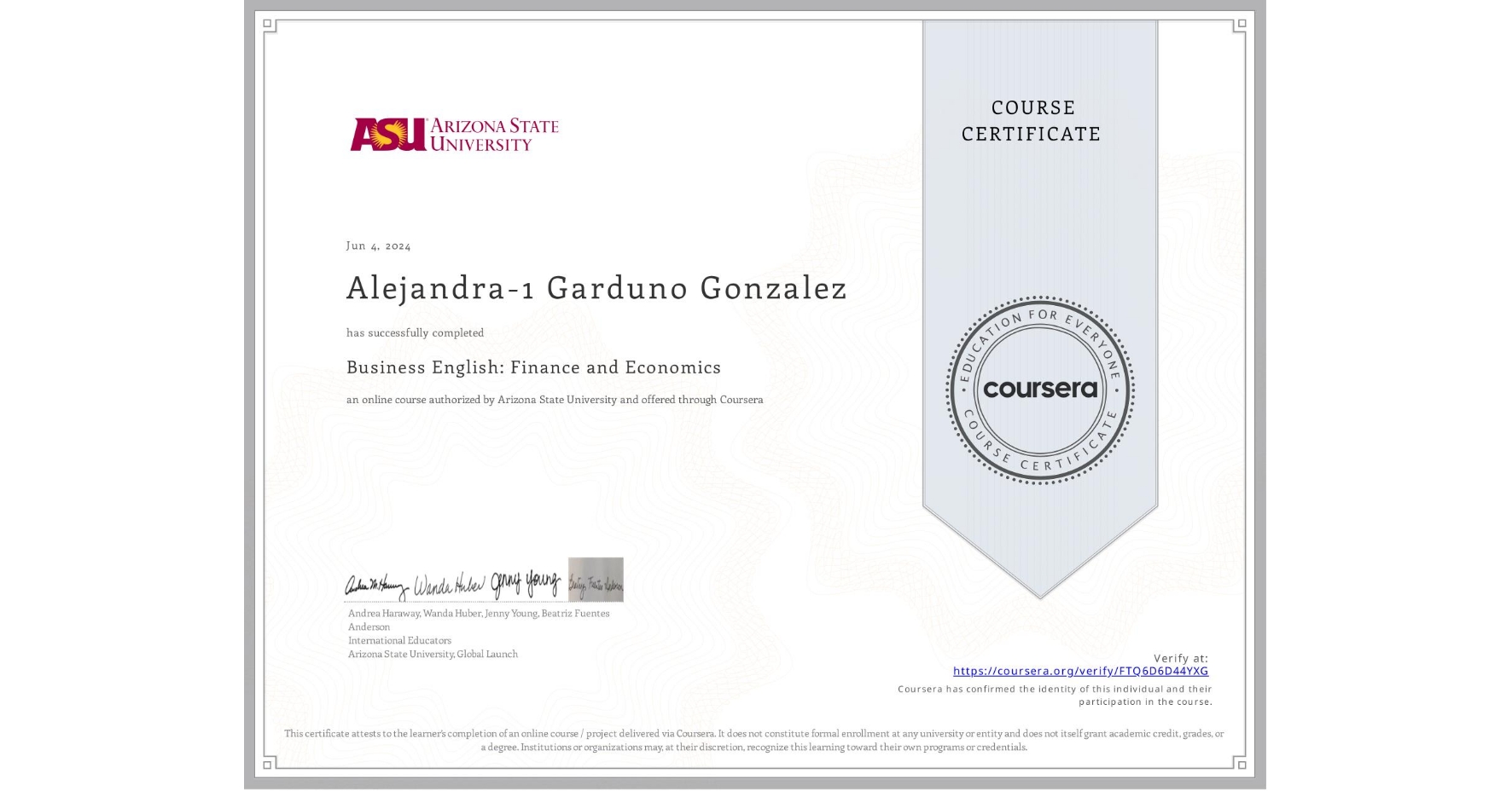 View certificate for Alejandra-1 Garduno Gonzalez, Business English: Finance and Economics, an online non-credit course authorized by Arizona State University and offered through Coursera