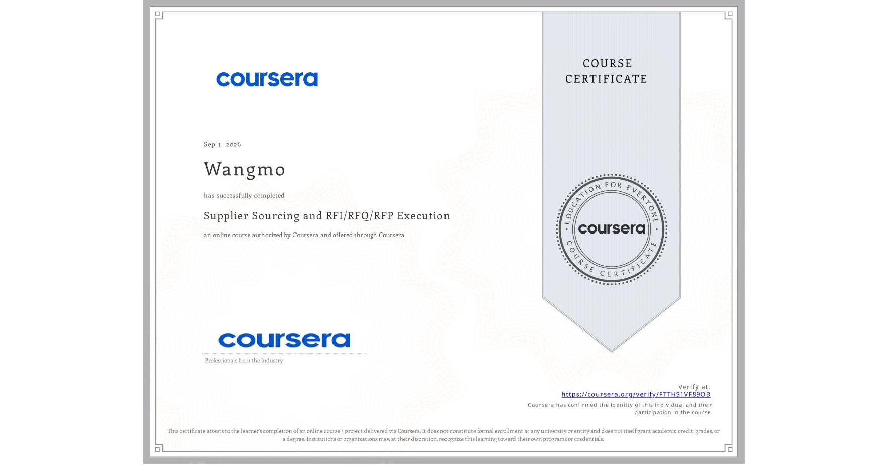View certificate for Wangmo , Supplier Sourcing and RFI/RFQ/RFP Execution, an online non-credit course authorized by Coursera and offered through Coursera