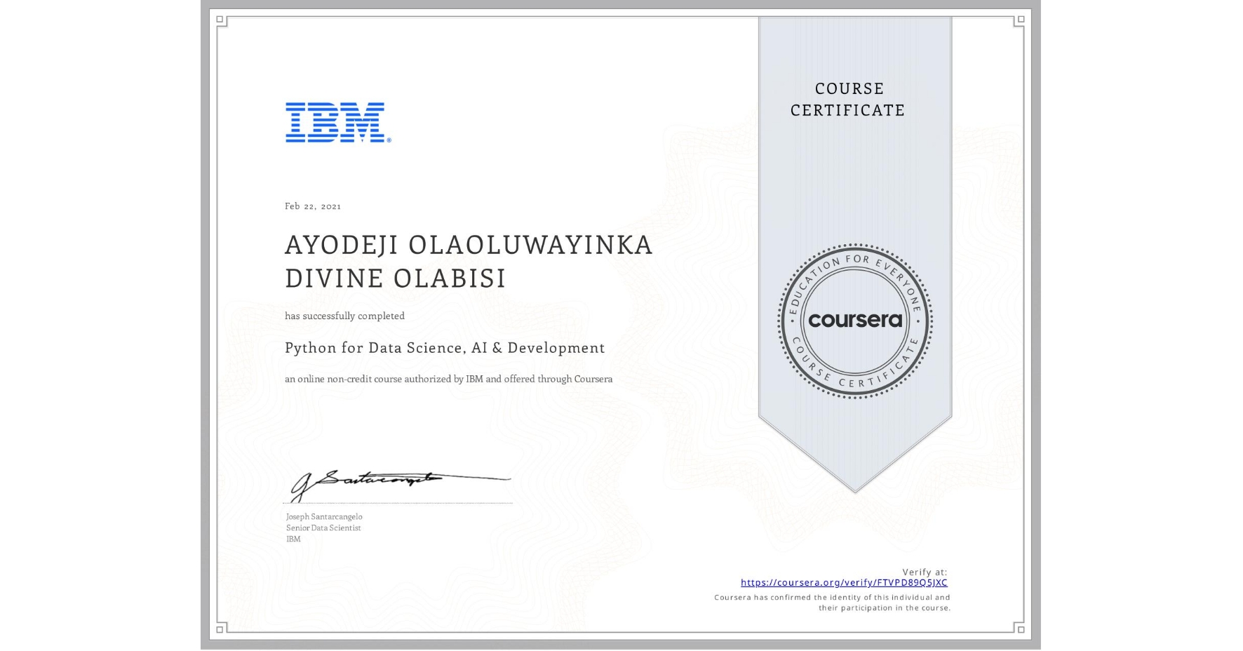 View certificate for AYODEJI OLAOLUWAYINKA DIVINE OLABISI, Python for Data Science, AI & Development, an online non-credit course authorized by IBM Skills Network and offered through Coursera
