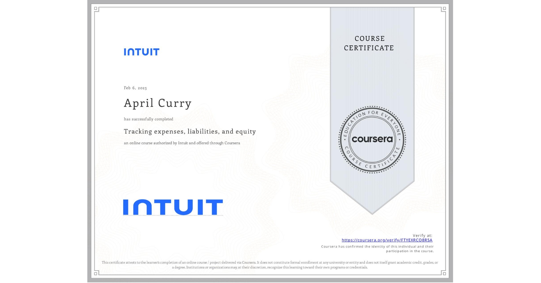 View certificate for April Curry, Tracking expenses, liabilities, and equity, an online non-credit course authorized by Intuit and offered through Coursera