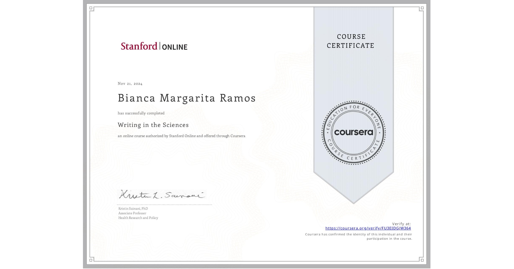 View certificate for Bianca Margarita Ramos, Writing in the Sciences, an online non-credit course authorized by Stanford Online and offered through Coursera