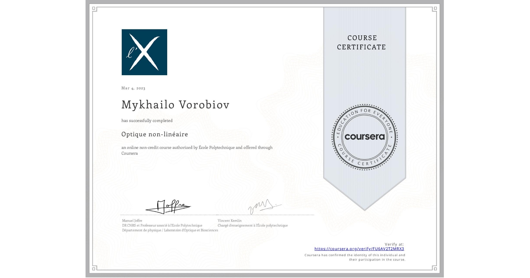 View certificate for Mykhailo Vorobiov, Optique non-linéaire, an online non-credit course authorized by École Polytechnique and offered through Coursera