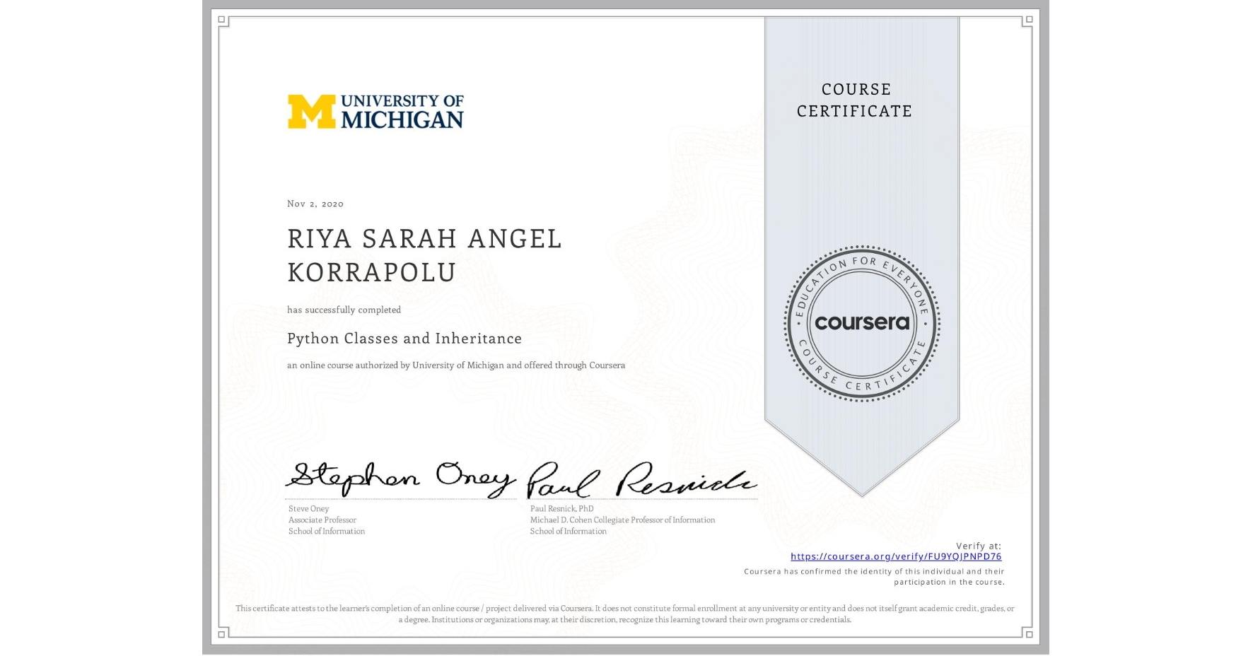 View certificate for RIYA SARAH ANGEL KORRAPOLU, Python Classes and Inheritance, an online non-credit course authorized by University of Michigan and offered through Coursera