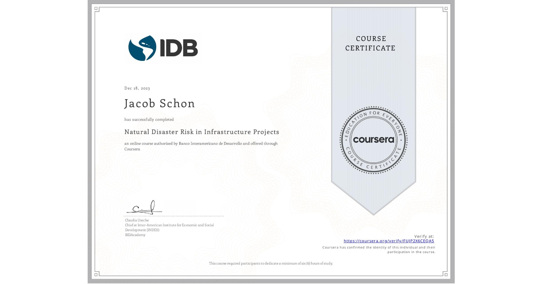 View certificate for Jacob Schon, Natural Disaster Risk in Infrastructure Projects, an online non-credit course authorized by Banco Interamericano de Desarrollo and offered through Coursera