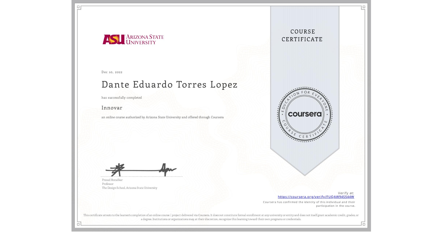 View certificate for Dante Eduardo Torres Lopez, Innovar, an online non-credit course authorized by Arizona State University and offered through Coursera