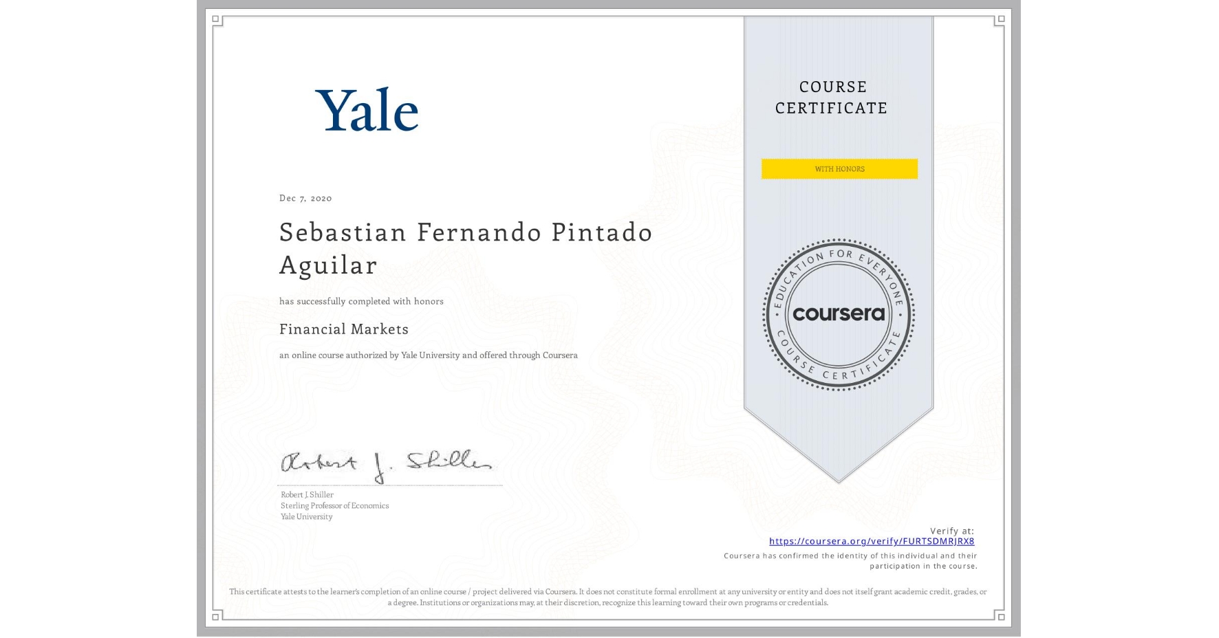 View certificate for Sebastian Fernando Pintado Aguilar, Financial Markets, an online non-credit course authorized by Yale University and offered through Coursera