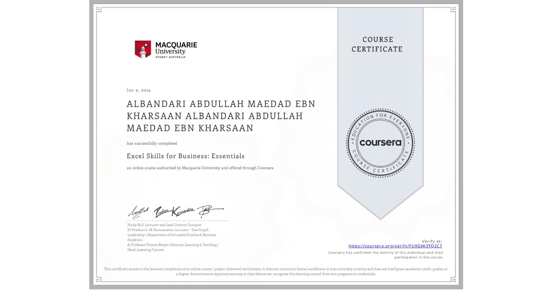 View certificate for ALBANDARI ABDULLAH MAEDAD EBN KHARSAAN ALBANDARI ABDULLAH MAEDAD EBN KHARSAAN, Excel Skills for Business: Essentials, an online non-credit course authorized by Macquarie University and offered through Coursera