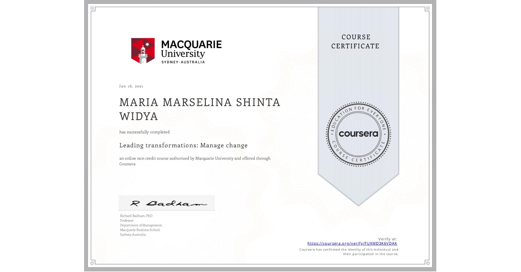 View certificate for MARIA MARSELINA SHINTA  WIDYA, Leading transformations: Manage change, an online non-credit course authorized by Macquarie University and offered through Coursera