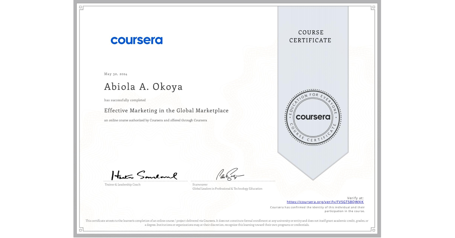View certificate for Abiola A. Okoya , Effective Marketing in the Global Marketplace, an online non-credit course authorized by Coursera and offered through Coursera