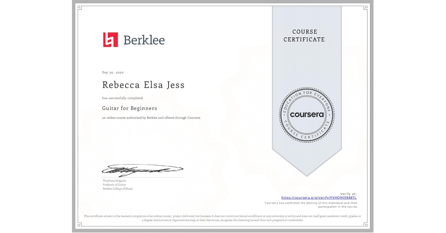 View certificate for Rebecca Elsa Jess, Guitar for Beginners, an online non-credit course authorized by Berklee and offered through Coursera