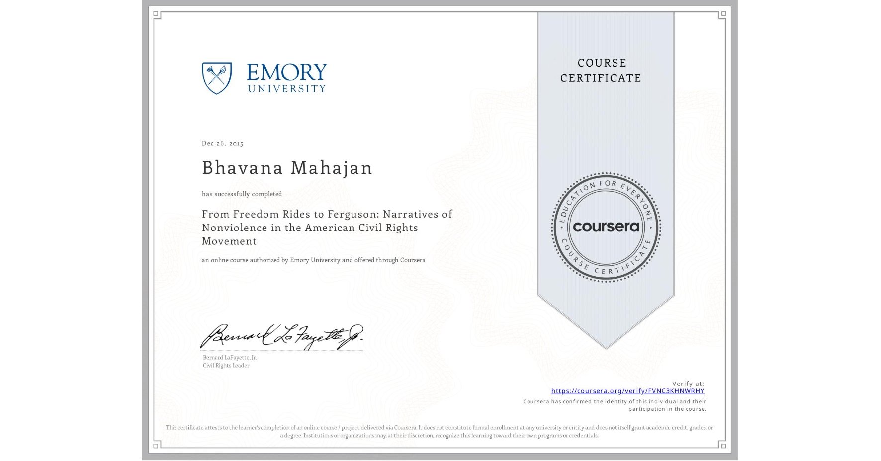 View certificate for Bhavana Mahajan, From Freedom Rides to Ferguson: Narratives of Nonviolence in the American Civil Rights Movement, an online non-credit course authorized by Emory University and offered through Coursera