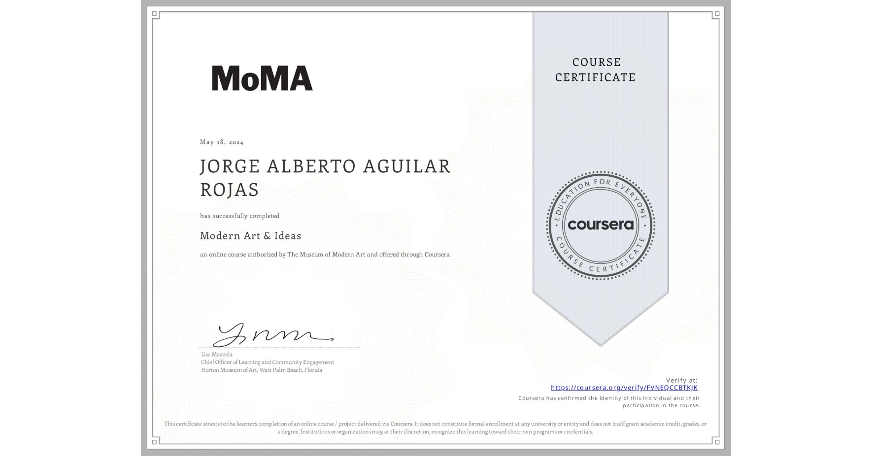 View certificate for JORGE ALBERTO AGUILAR ROJAS, Modern Art & Ideas, an online non-credit course authorized by The Museum of Modern Art and offered through Coursera