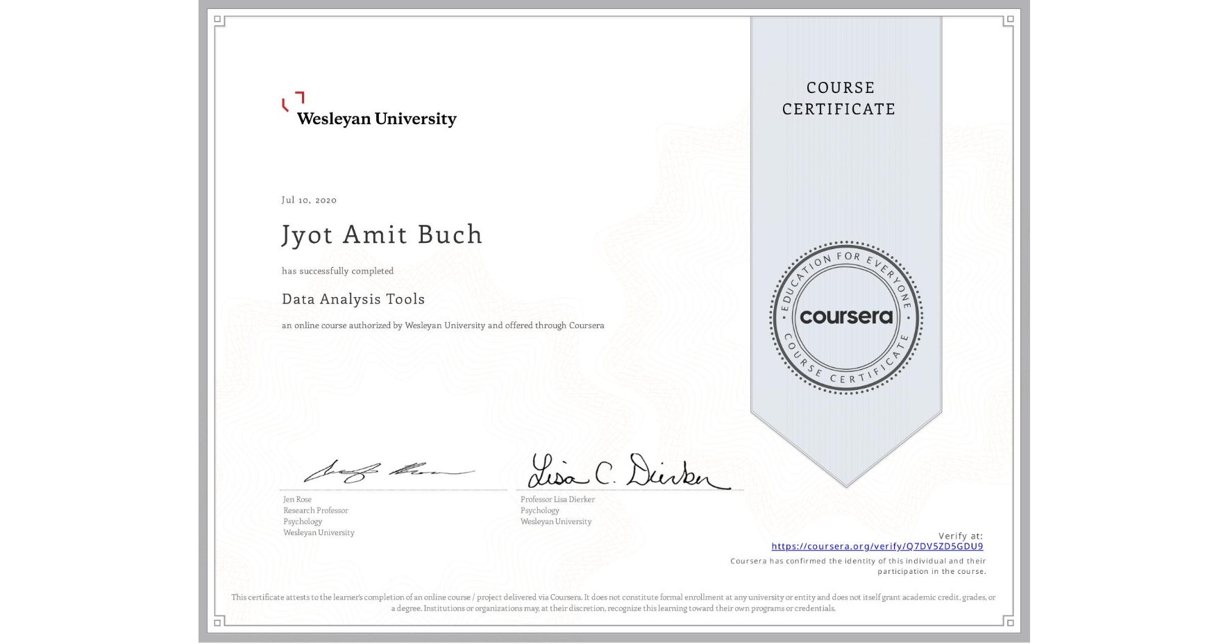 View certificate for Jyot Amit Buch, Data Analysis Tools, an online non-credit course authorized by Wesleyan University and offered through Coursera