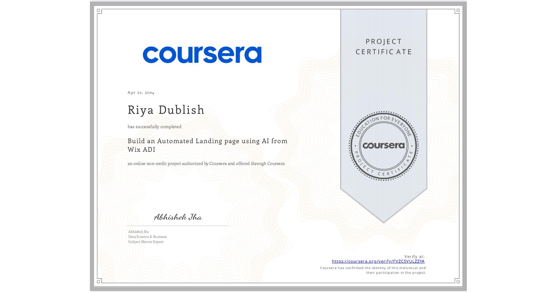 View certificate for Riya Dublish, Build an Automated Landing page using AI from Wix ADI, an online non-credit course authorized by Coursera and offered through Coursera
