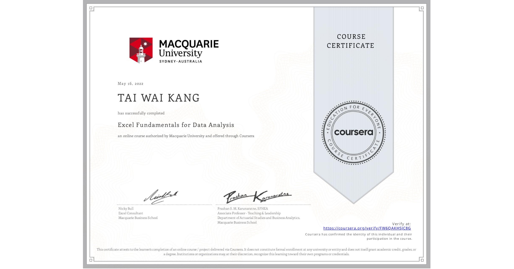 View certificate for TAI WAI KANG, Excel Fundamentals for Data Analysis, an online non-credit course authorized by Macquarie University and offered through Coursera