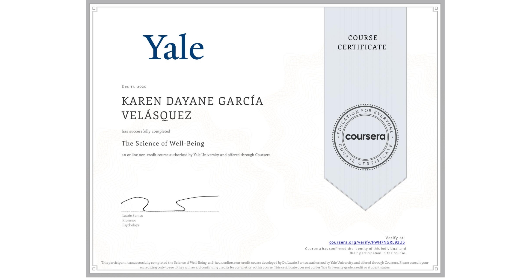 View certificate for KAREN DAYANE GARCÍA VELÁSQUEZ, The Science of Well-Being, an online non-credit course authorized by Yale University and offered through Coursera