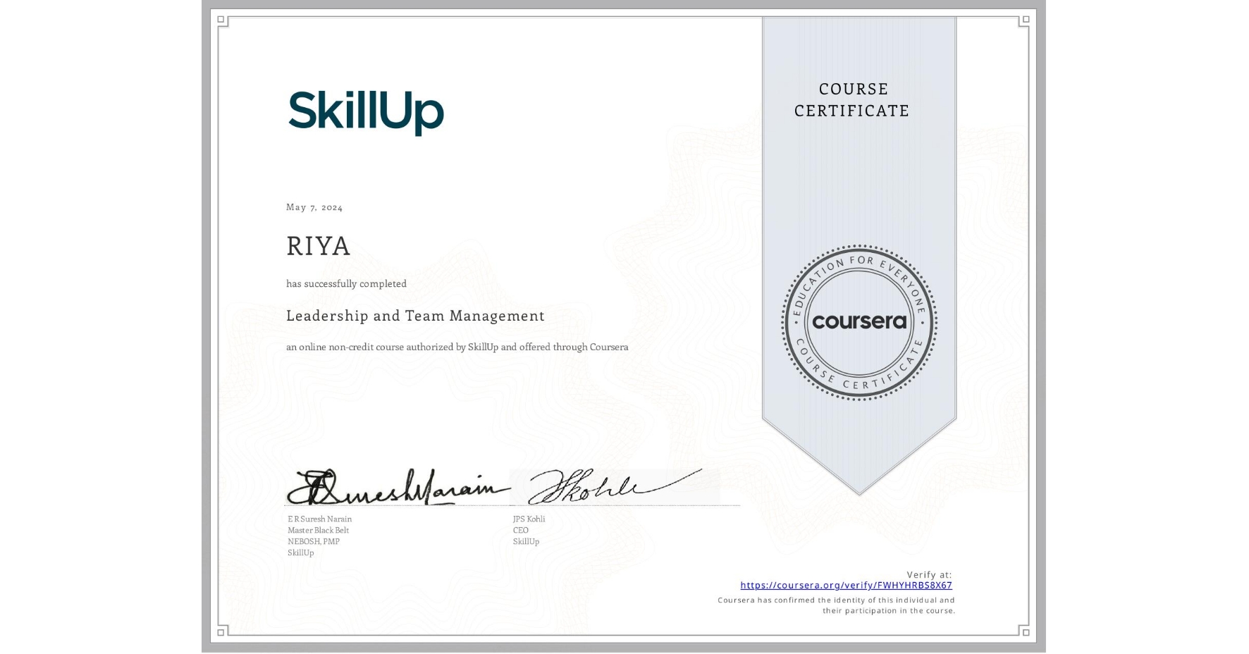 View certificate for RIYA , Leadership and Team Management, an online non-credit course authorized by SkillUp and offered through Coursera
